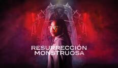 Resurrección monstruosa