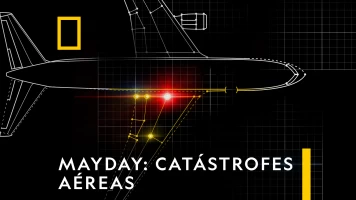 Mayday: Catástrofes Aéreas