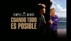 Simple Minds: cuando todo es posible