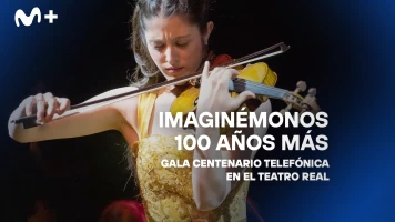 Imaginémonos 100 años más. Gala Centenario Telefónica en el Teatro Real