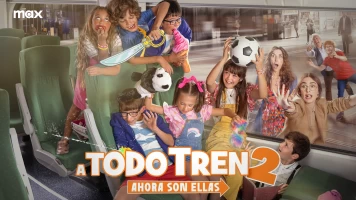 A todo tren 2: Ahora son ellas