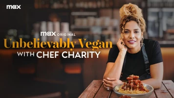 Unbelievably Vegan With Chef Charity