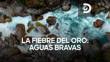 La fiebre del oro: aguas bravas