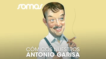 Cómicos nuestros: Antonio Garisa