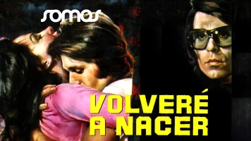 Volveré a nacer