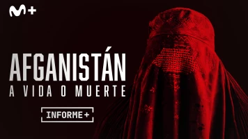 Informe Plus+. Afganistán. A vida o muerte