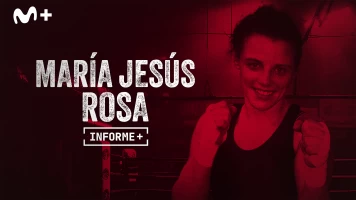 Informe Plus+. María Jesús Rosa, derecho a boxear