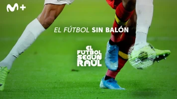 El fútbol según Raúl. T(1). El fútbol según Raúl (1): El fútbol sin balón