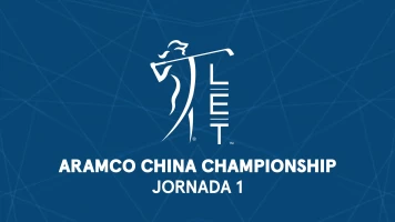 Aramco China Championship. Aramco China Championship. Jornada 1