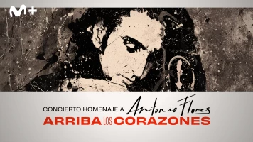 Concierto homenaje Antonio Flores: Arriba los corazones