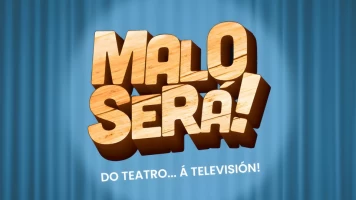 Malo será!