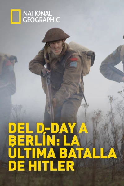 Del D-Day a Berlín: la última batalla de Hitler