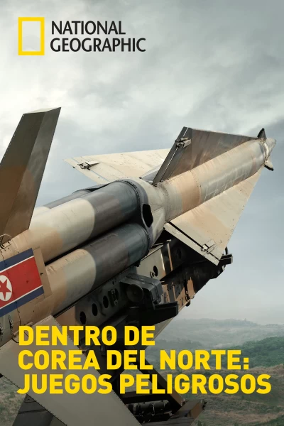 Dentro de Corea del Norte: Juegos peligrosos