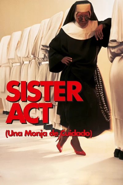 Sister Act (Una monja de cuidado)