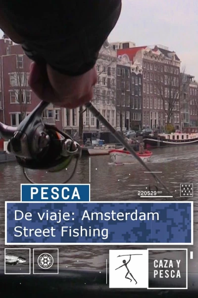 De viaje: Amsterdam Street Fishing