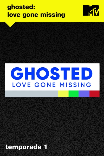 MTV Ghosted: Love Gone Missing