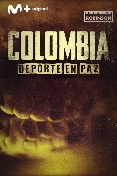 Informe Robinson. T(10). Informe Robinson (10): Colombia: deporte en paz
