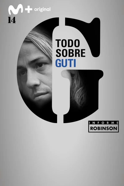 Informe Robinson. T(3). Informe Robinson (3): Todo sobre Guti