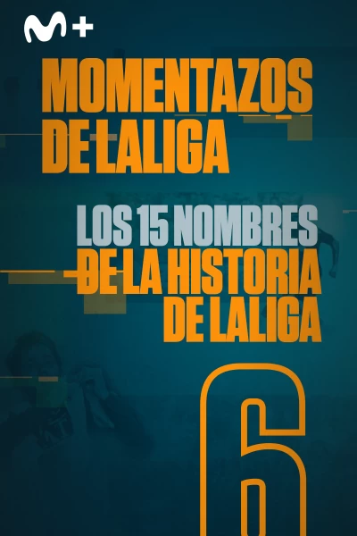 Momentazos de LaLiga. T(19/20). Momentazos de LaLiga (19/20): Los 15 nombres de la historia de La Liga