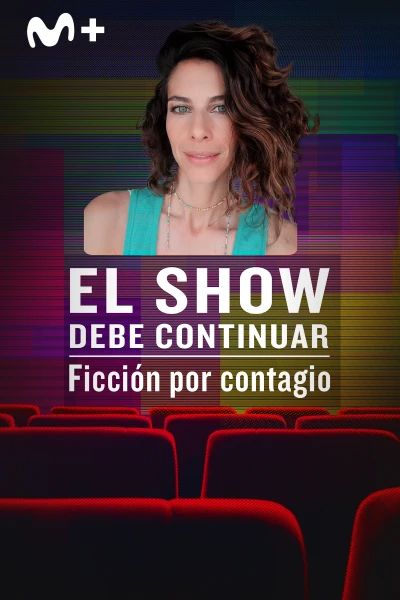 El show debe continuar. T(T1). El show debe... (T1): Ficción por contagio