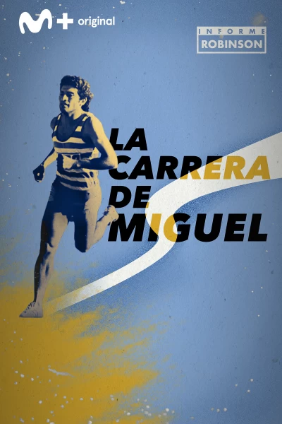 Informe Robinson. T(7). Informe Robinson (7): La carrera de Miguel