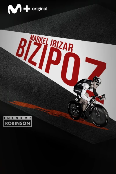 Informe Robinson. T(6). Informe Robinson (6): Markel Irizar, 'Bizipoz'
