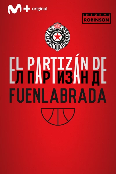 Informe Robinson. T(5). Informe Robinson (5): Partizan de Fuenlabrada