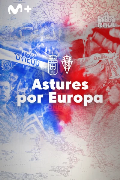 El fútbol según Raúl. T(2). El fútbol según Raúl (2): Astures por Europa