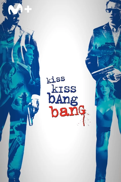 Kiss Kiss, Bang Bang