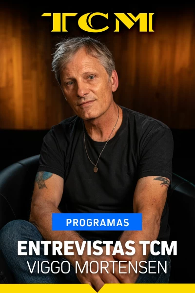 Entrevistas TCM. T(T6). Entrevistas TCM (T6): Entrevistas TCM: Viggo Mortensen