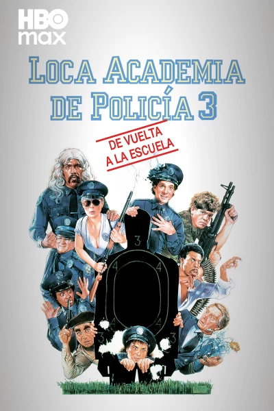 Loca academia de policía 3: De vuelta a la escuela
