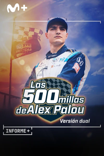 Informe Plus+. Las 500 millas de Alex Palou