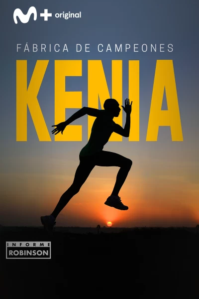 Informe Robinson. T(5). Informe Robinson (5): Kenia, fábrica de campeones