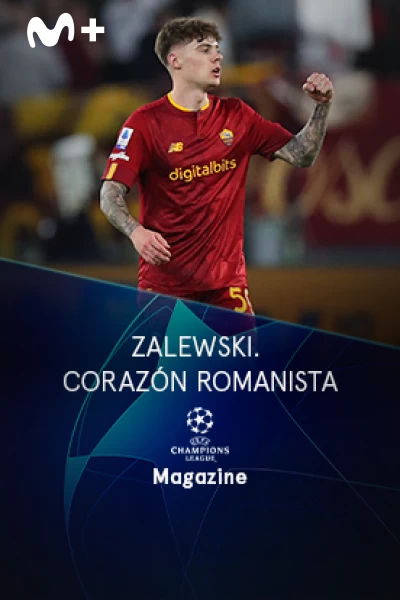 Magazine Champions. Protagonistas. T(22/23). Magazine... (22/23): Zalewski. Corazón Romanista