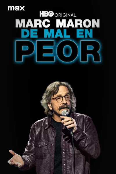 Marc Maron: De mal en peor