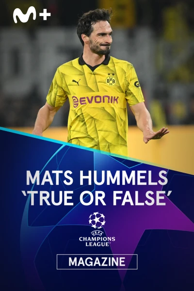 Magazine Champions. Protagonistas. T(23/24). Magazine... (23/24): Mats Hummels – True or False
