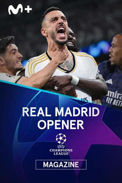 Magazine Champions. Protagonistas. T(23/24). Magazine... (23/24): Real Madrid Opener