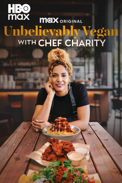 Unbelievably Vegan With Chef Charity