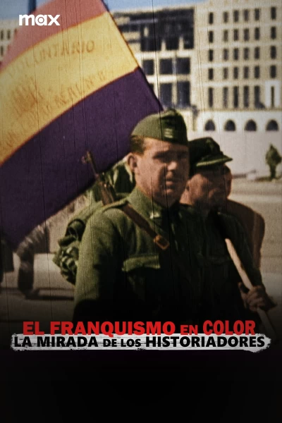 El Franquismo En Color. La Mirada De Los Historiadores