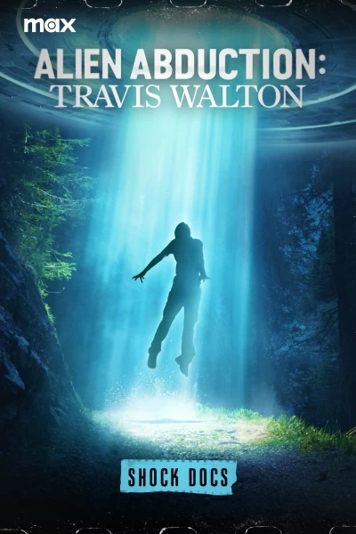 Abducción alienígena: Travis Walton
