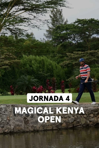 Magical Kenya Open. Magical Kenya Open (World Feed) Jornada 4. Parte 2