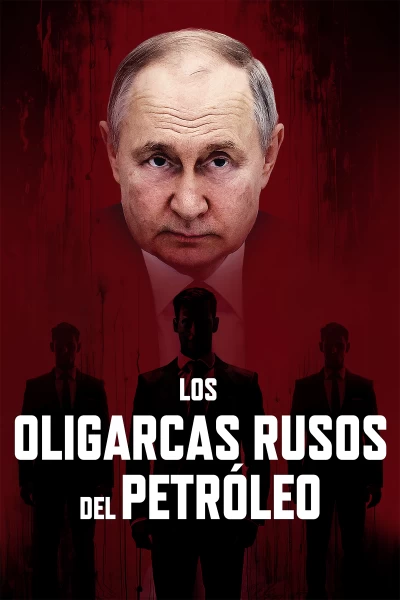 Los oligarcas rusos del petróleo