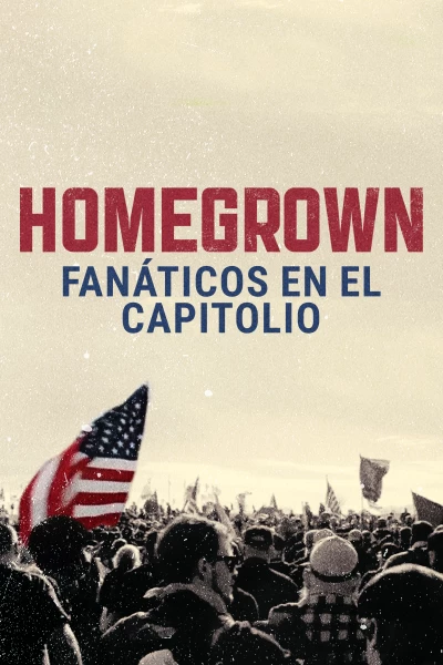 Homegrown: fanáticos en el Capitolio