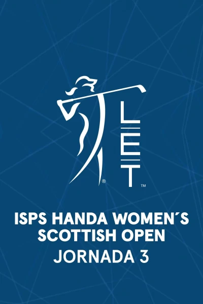 ISPS Handa Women's Scottish Open. ISPS HANDA Women's Scottish Open (VO) Jornada 3