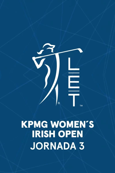 KPMG Women's Irish Open. KPMG Women's Irish Open. Jornada 3
