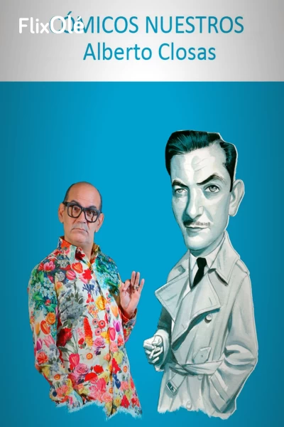 Cómicos nuestros: Alberto Closas