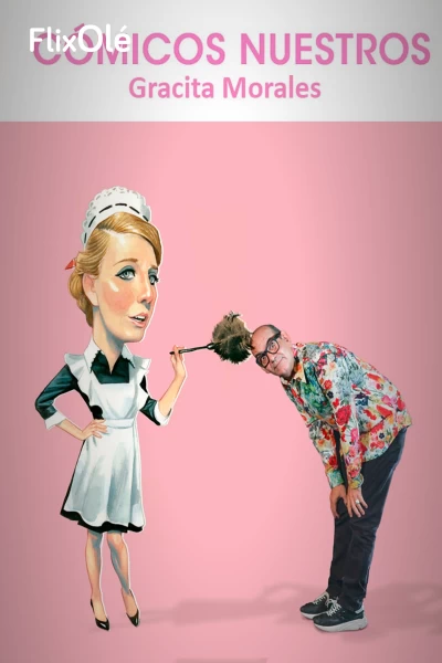 Cómicos nuestros: Gracita Morales