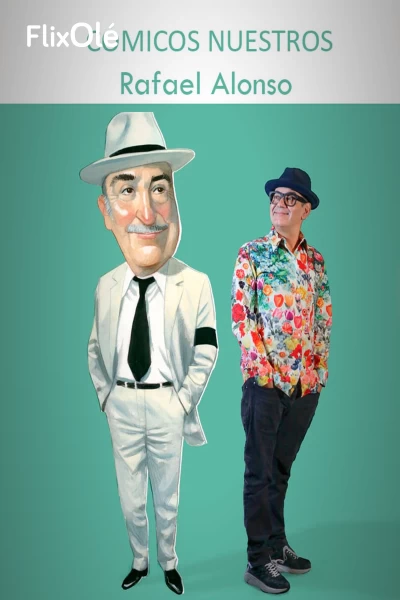 Cómicos nuestros: Rafael Alonso