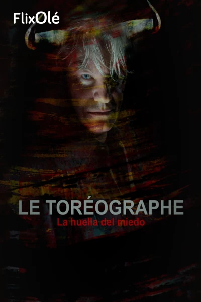 El toreógrafo. La huella del miedo