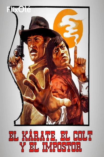 El karate, el colt y el impostor